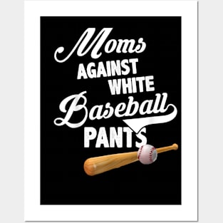 Moms Against White Baseball Pants Funny Baseball Mom Humor Posters and Art